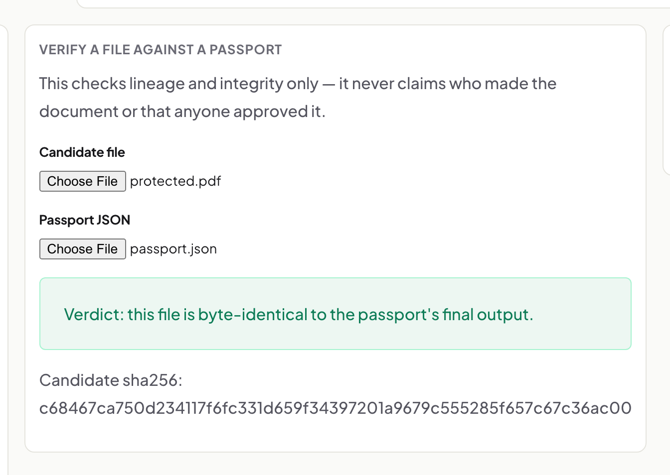 The Workspace verifier reporting Verdict: this file is byte-identical to the passport's final output, with the candidate file's sha256 shown beneath